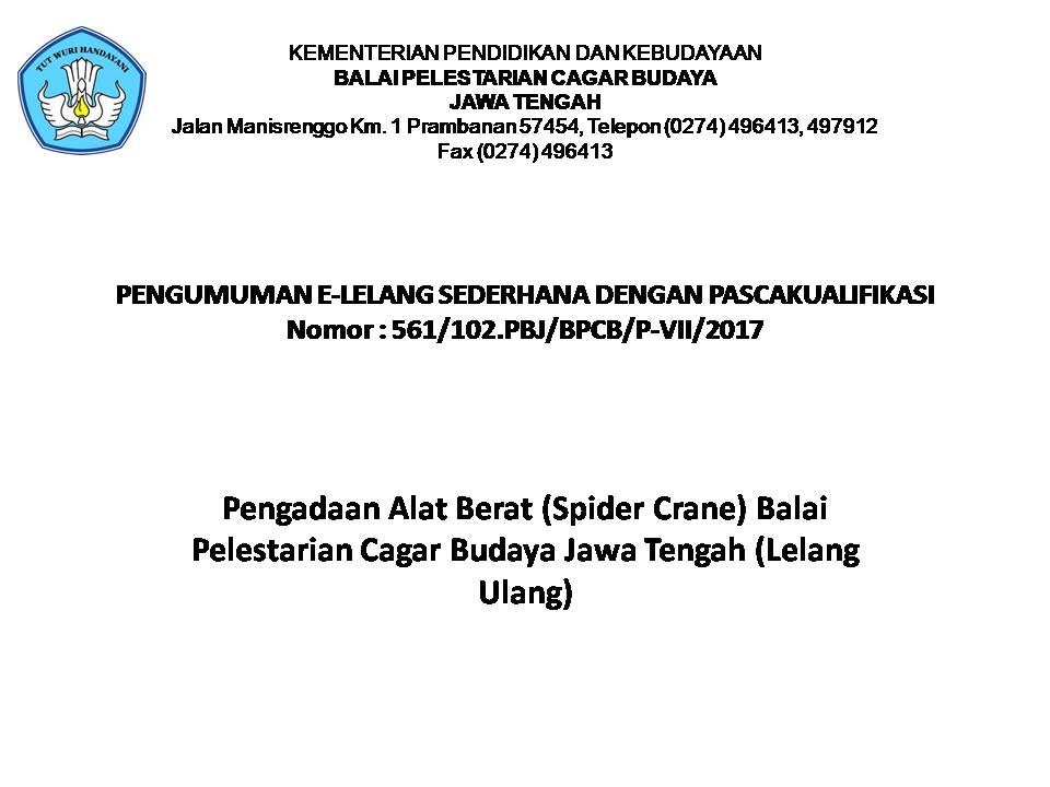 You are currently viewing PENGUMUMAN E-LELANG SEDERHANA DENGAN PASCAKUALIFIKASI Pengadaan Alat Berat (Spider Crane) Balai Pelestarian Cagar Budaya Jawa Tengah (Lelang Ulang)
