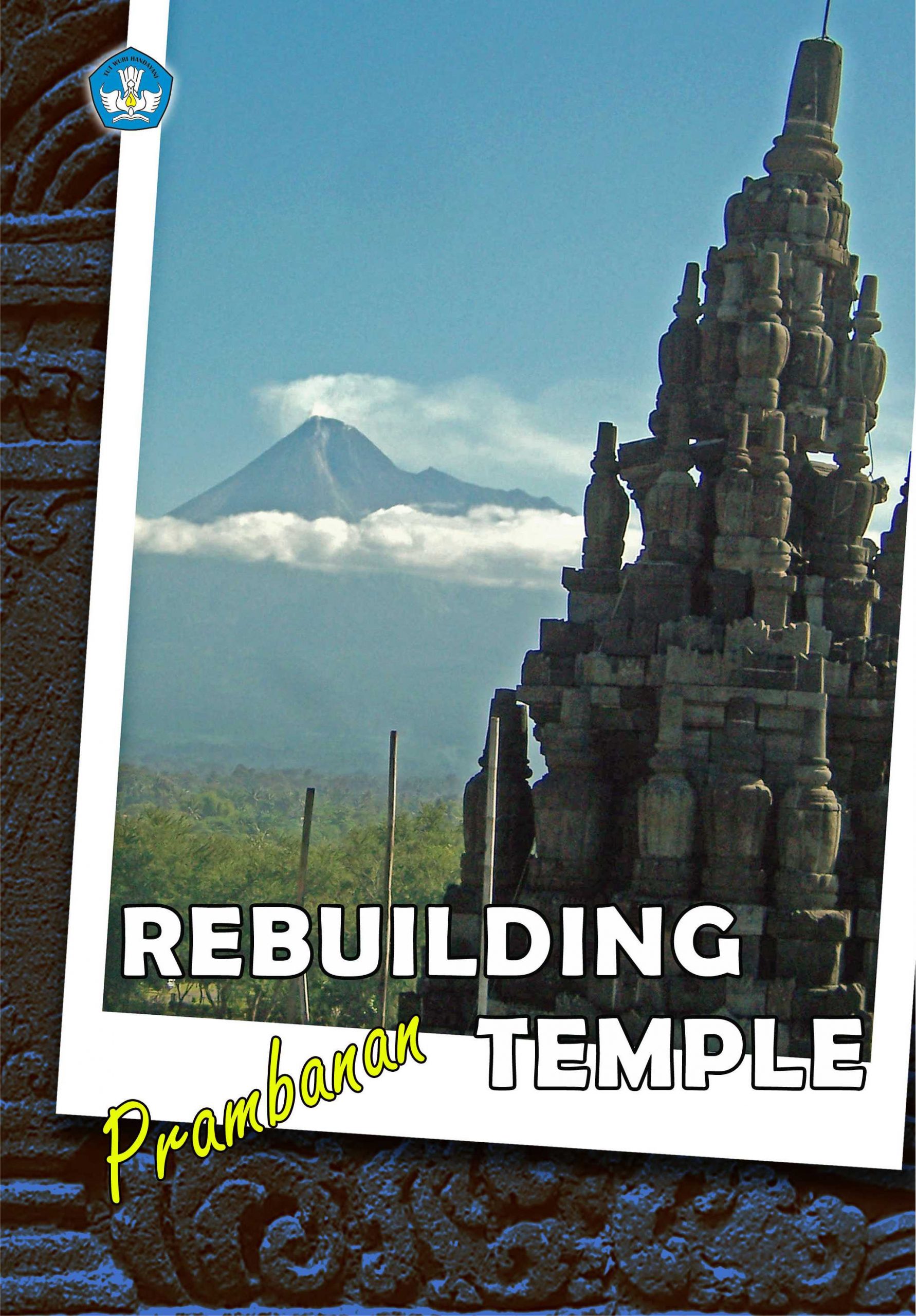Read more about the article Rebuilding Prambanan Temple