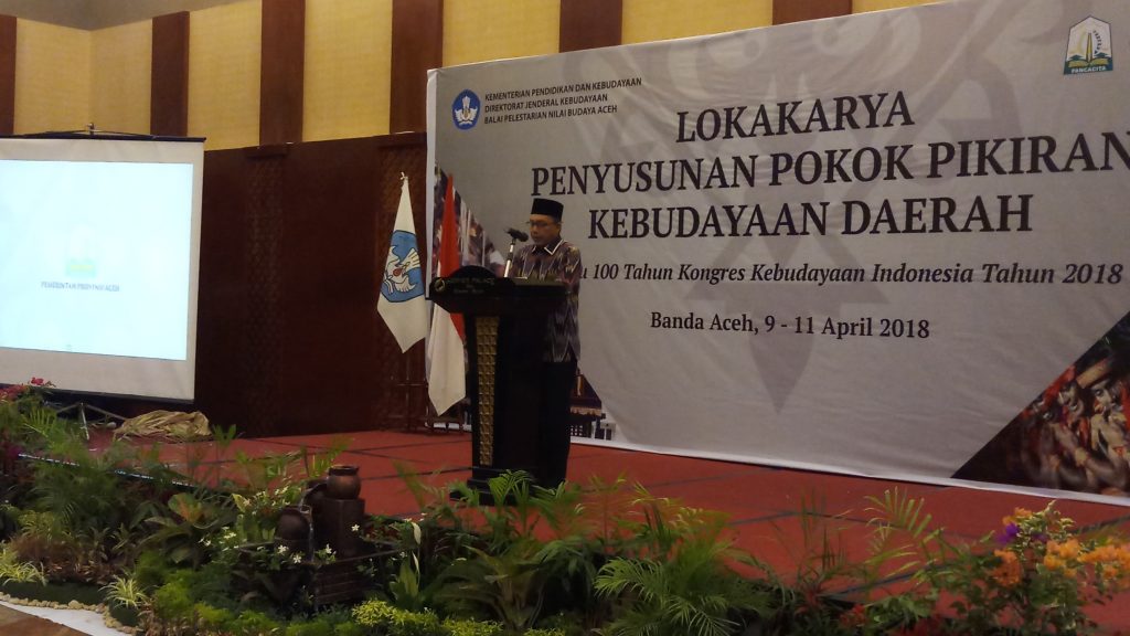 Kegiatan Lokakarya Penyusunan Pokok Pikiran Kebudayaan Daerah Klaster I Wilayah Provinsi Aceh.