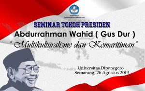 Read more about the article Seminar Tokoh Presiden Abdurrahman Wahid, Gus Dur : Multikuluralisme dan Kemaritiman