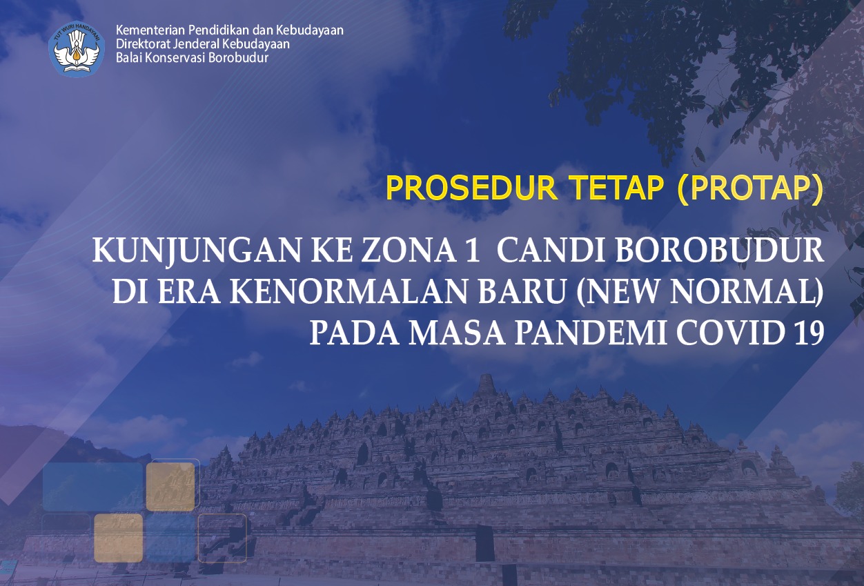 You are currently viewing Prosedur Tetap (PROTAP) Kunjungan ke Zona 1 Candi Borobudur di Era Kenormalan Baru