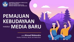 Read more about the article Pemajuan Kebudayaan Melalui Media Baru