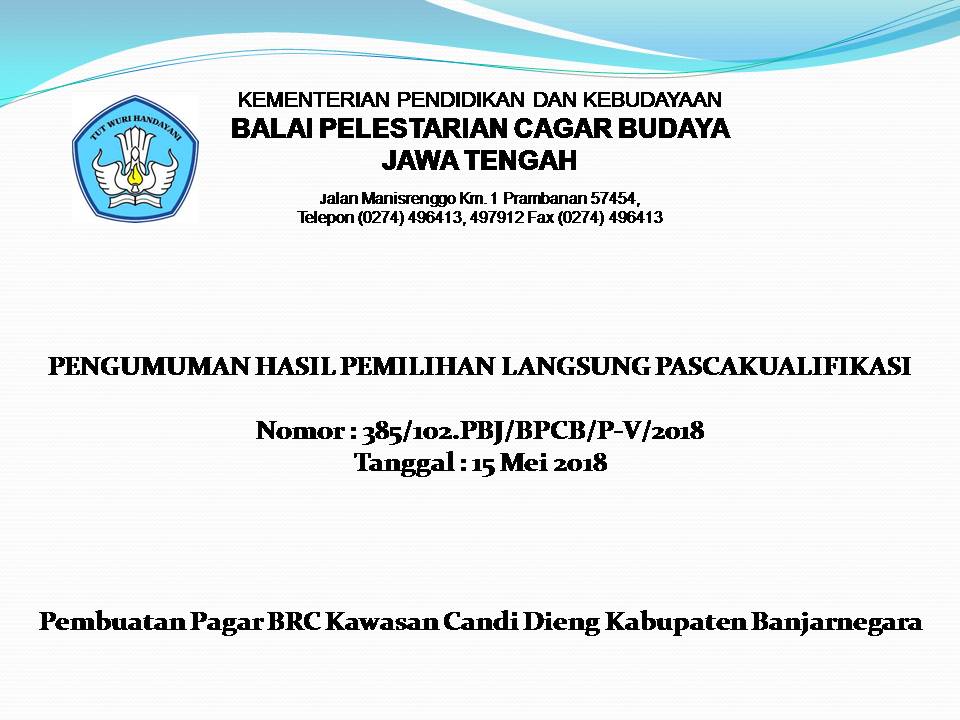You are currently viewing Pengumuman Hasil Pemilihan Langsung Pascakualifikasi, Pembuatan Pagar BRC Kawasan Candi Dieng Kabupaten Banjarnegara