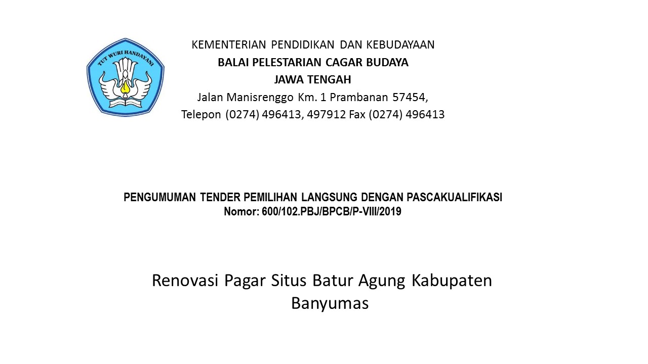 Read more about the article PENGUMUMAN TENDER PEMILIHAN LANGSUNG DENGAN PASCAKUALIFIKASI Renovasi Pagar Situs Batur Agung Kabupaten Banyumas