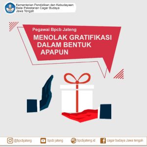 Read more about the article Pegawai BPCB Jawa Tengah Menolak Gratifikasi Dalam Bentuk Apapun