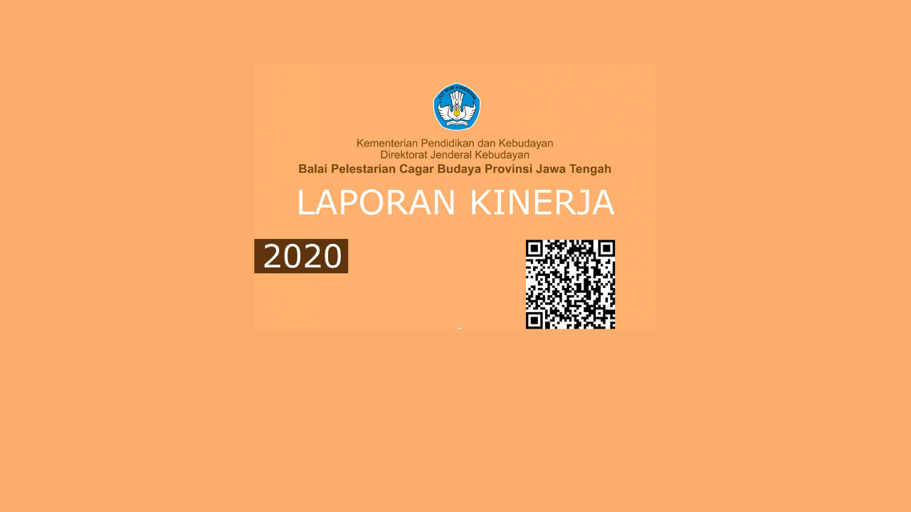 You are currently viewing Laporan Kinerja Balai Pelestarian Cagar Budaya Provinsi Jawa Tengah Tahun 2020