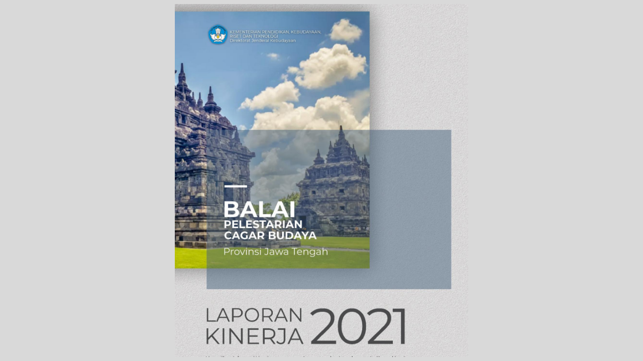 You are currently viewing Laporan Kinerja Balai Pelestarian Cagar Budaya Provinsi Jawa Tengah