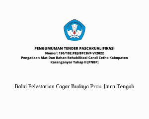 Read more about the article Pengumuman Tender Pascakualifikasi, Pengadaan Alat Dan Bahan Rehabilitasi Candi Cetho Kabupaten Karanganyar Tahap II [PNBP]