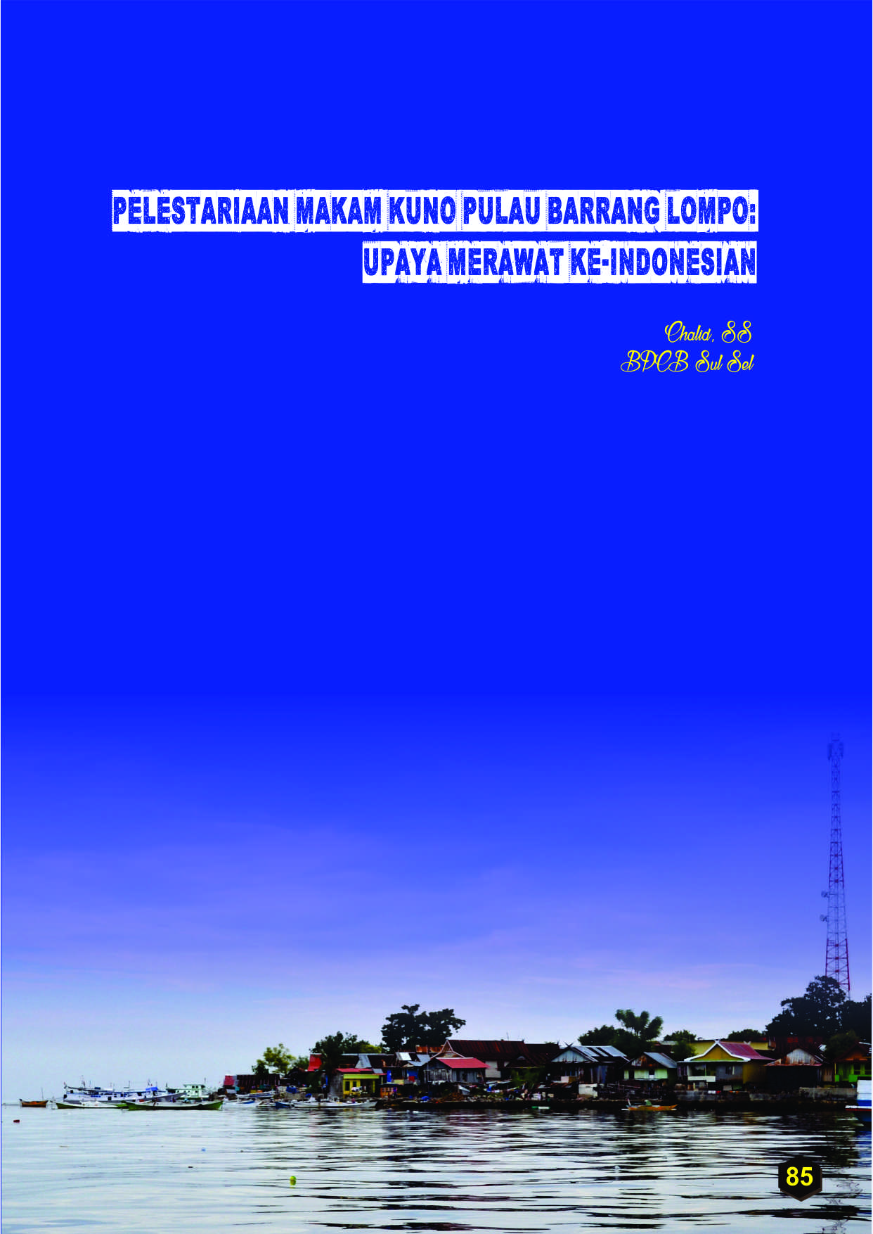 You are currently viewing PELESTARIAAN MAKAM KUNO PULAU BARRANG LOMPO:  Upaya Merawat Ke-Indonesian