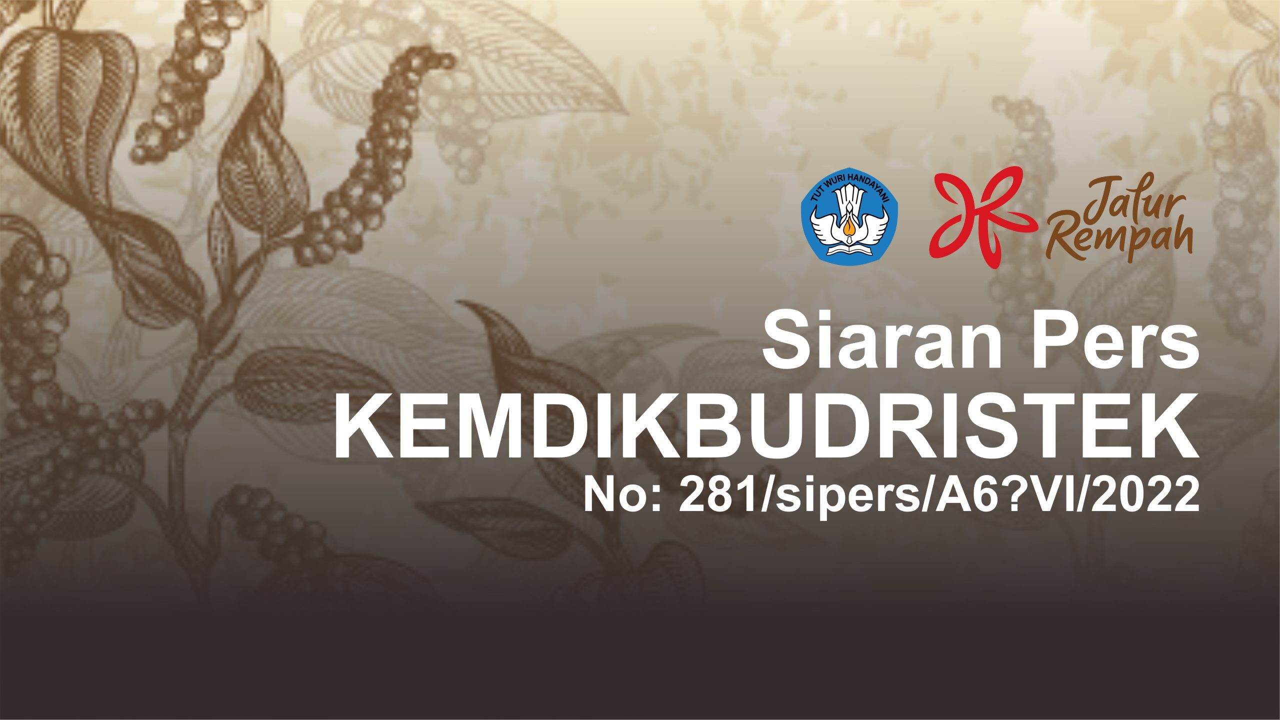 Read more about the article Siaran Pers KEMDIKBUDRISTEK Nomor: 281/sipers/A6/V/2022