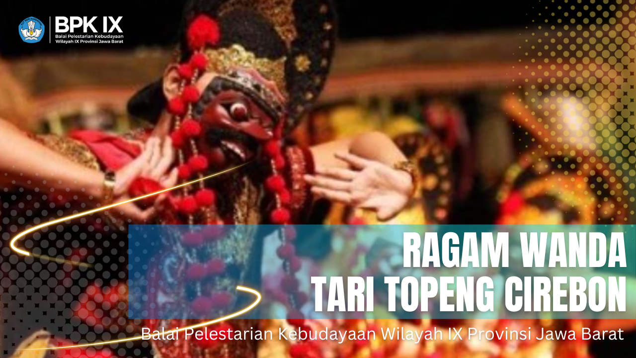 You are currently viewing Ragam Wanda Tari Topeng Cirebon