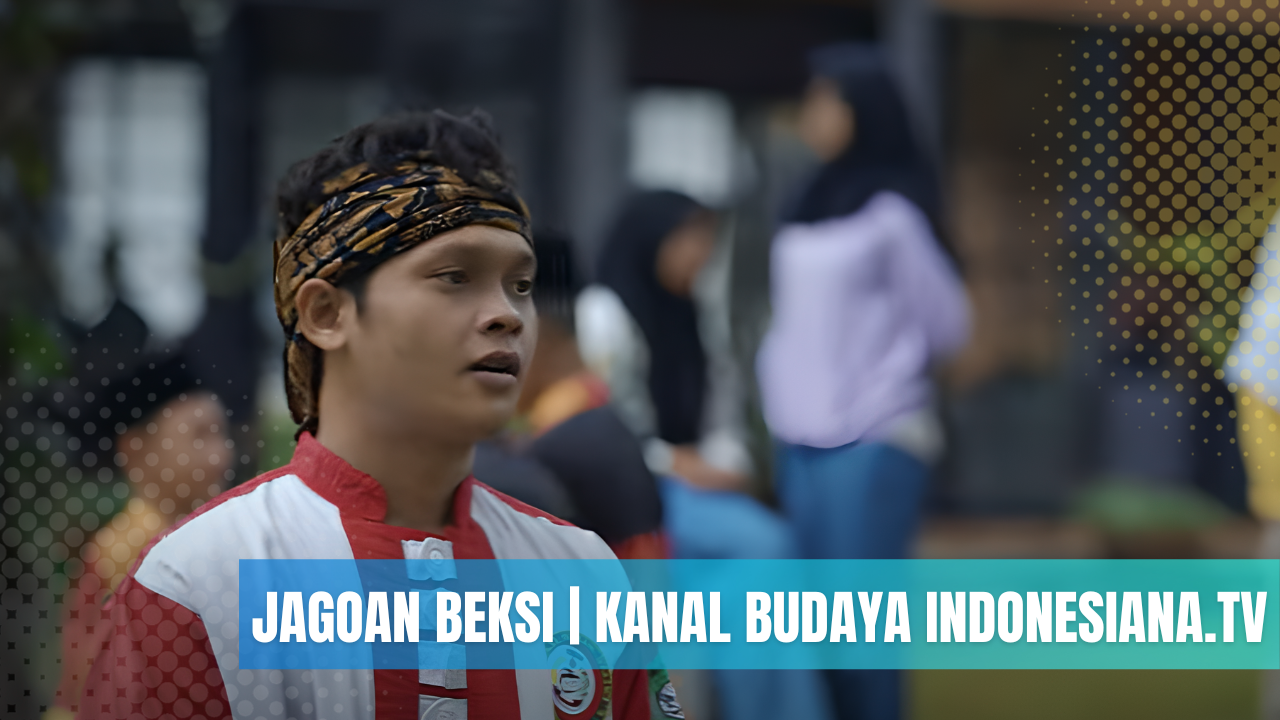 You are currently viewing JAGOAN BEKSI | KANAL BUDAYA INDONESIANA.TV