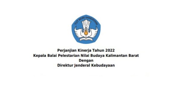 You are currently viewing Perjanjian Kinerja BPNB Kalimantan Barat Tahun 2022