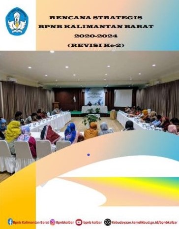 You are currently viewing Rencana Strategis (Renstra) Revisi Ke-2 BPNB Kalimantan Barat Tahun 2020-2024