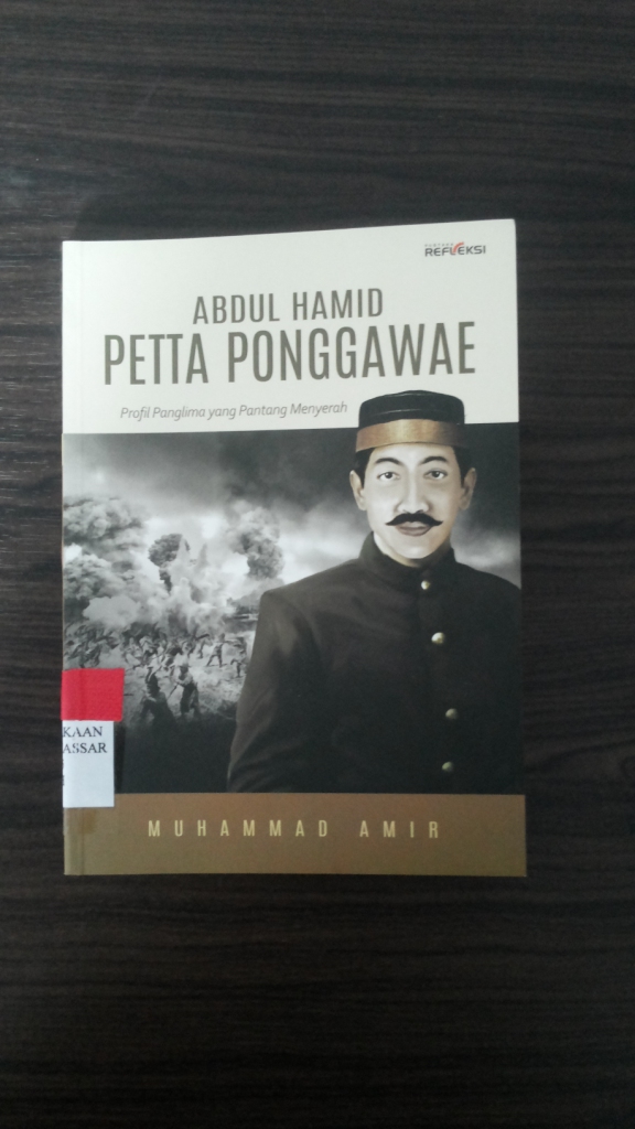 Read more about the article Abdul Hamid Petta Ponggawae : Profil Panglima yang Pantang Menyerah