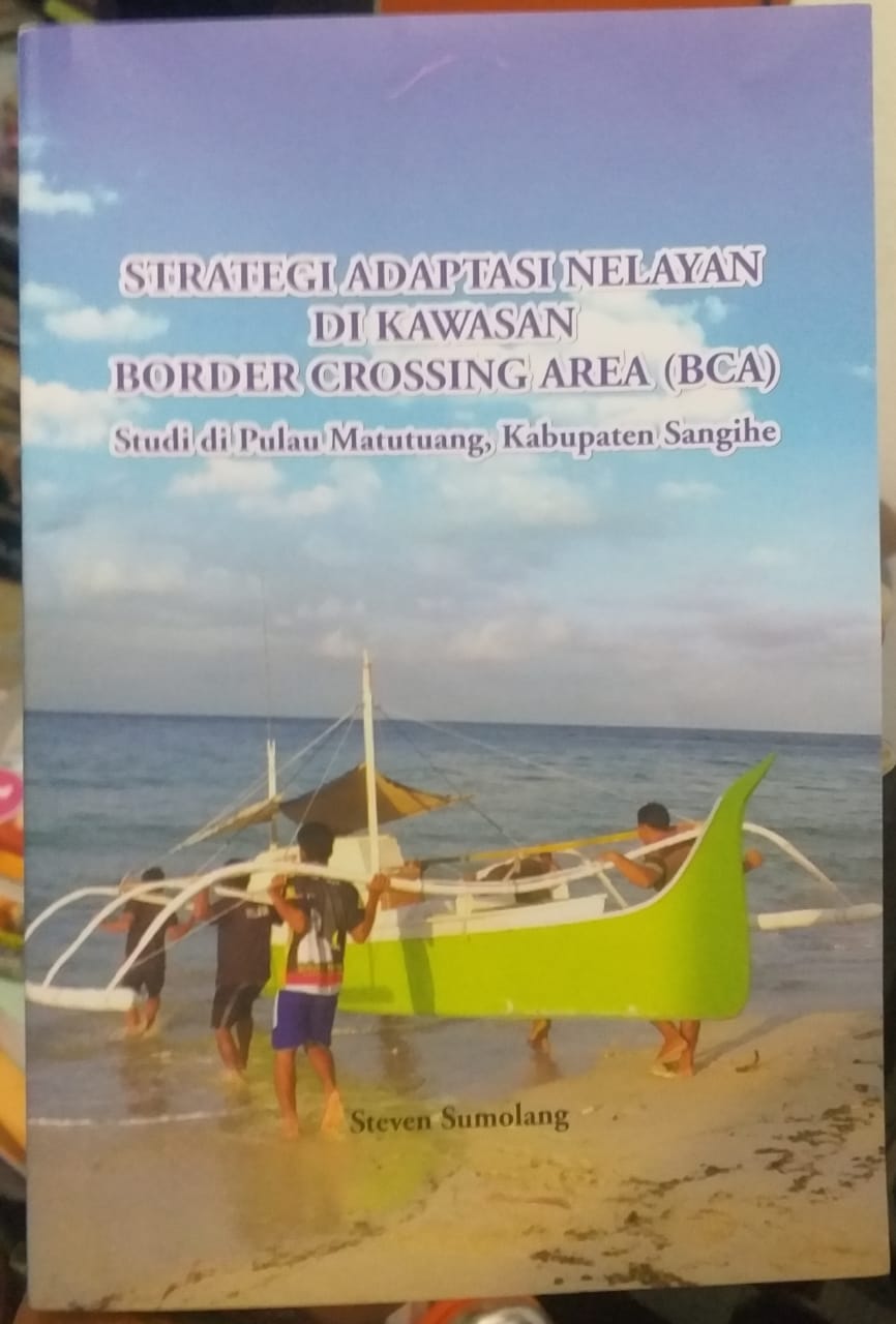 Read more about the article STRATEGI ADAPTASI NELAYAN DI KAWASAN BORDER CROSSING AREA (BCA) Studi di Pulau Matutuang, Kabupaten Sangihe