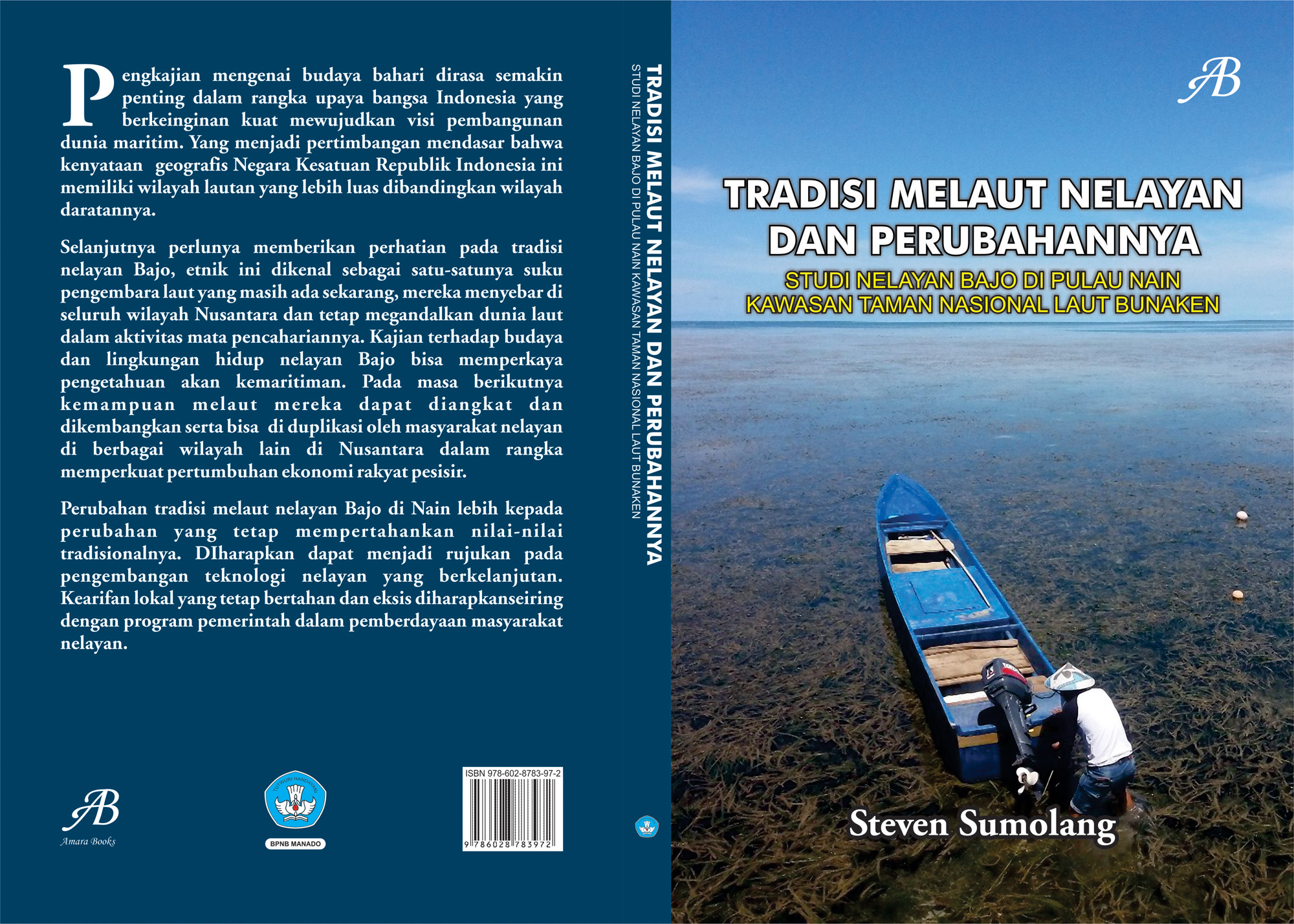 Read more about the article Buku : TRADISI MELAUT DAN PERUBAHANNYA, Studi Nelayan Suku Bajo Pulau Nain Kawasan Taman Nasional Laut Bunaken