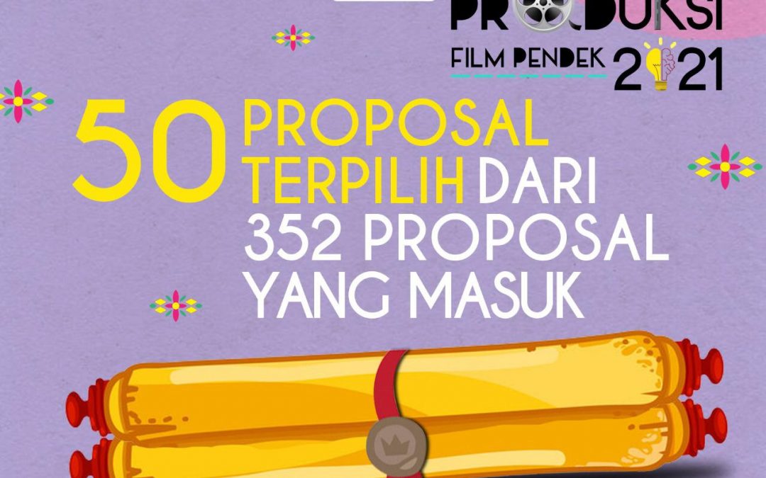 50 Proposal Terpilih Kompetisi Produksi Film Pendek 2021!