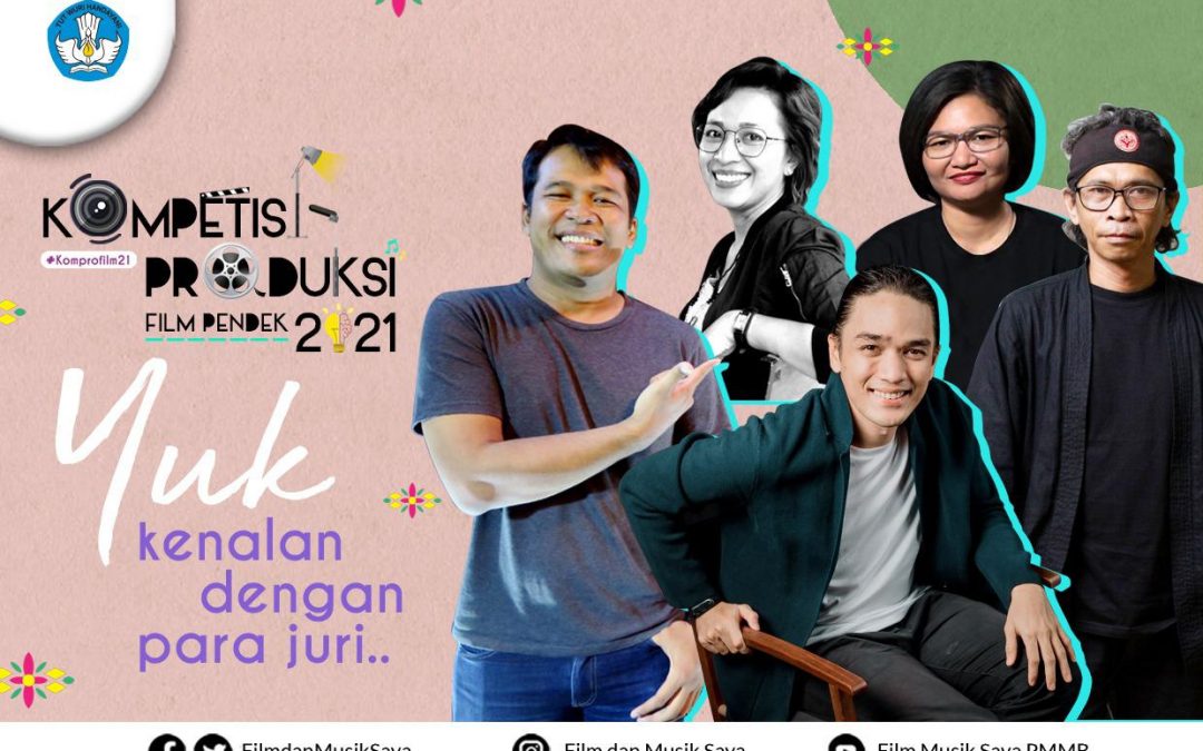 Yuk Kenalan Dengan Juri Kompetisi Produksi Film Pendek 2021!