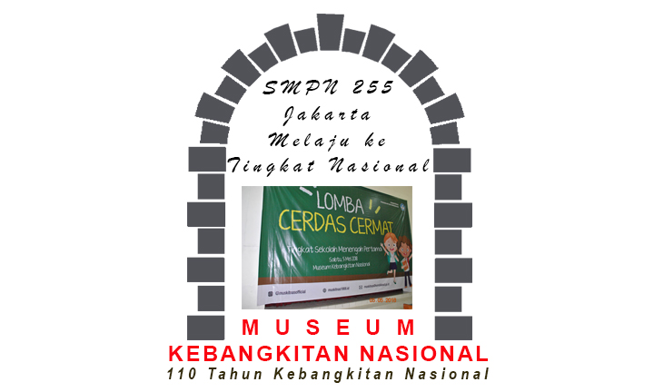  SMPN 255  JAKARTA MELAJU KE TINGKAT NASIONAL Museum 