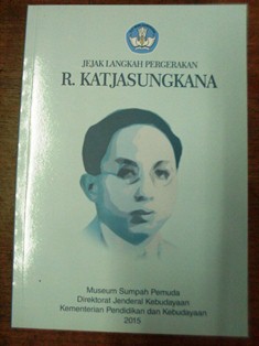 Read more about the article JEJAK LANGKAH PERJUANGAN R. KATJASUNGKANA
