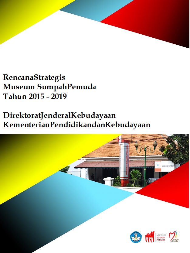 Read more about the article RencanaStrategis Museum Sumpah Pemuda Tahun 2015 – 2019