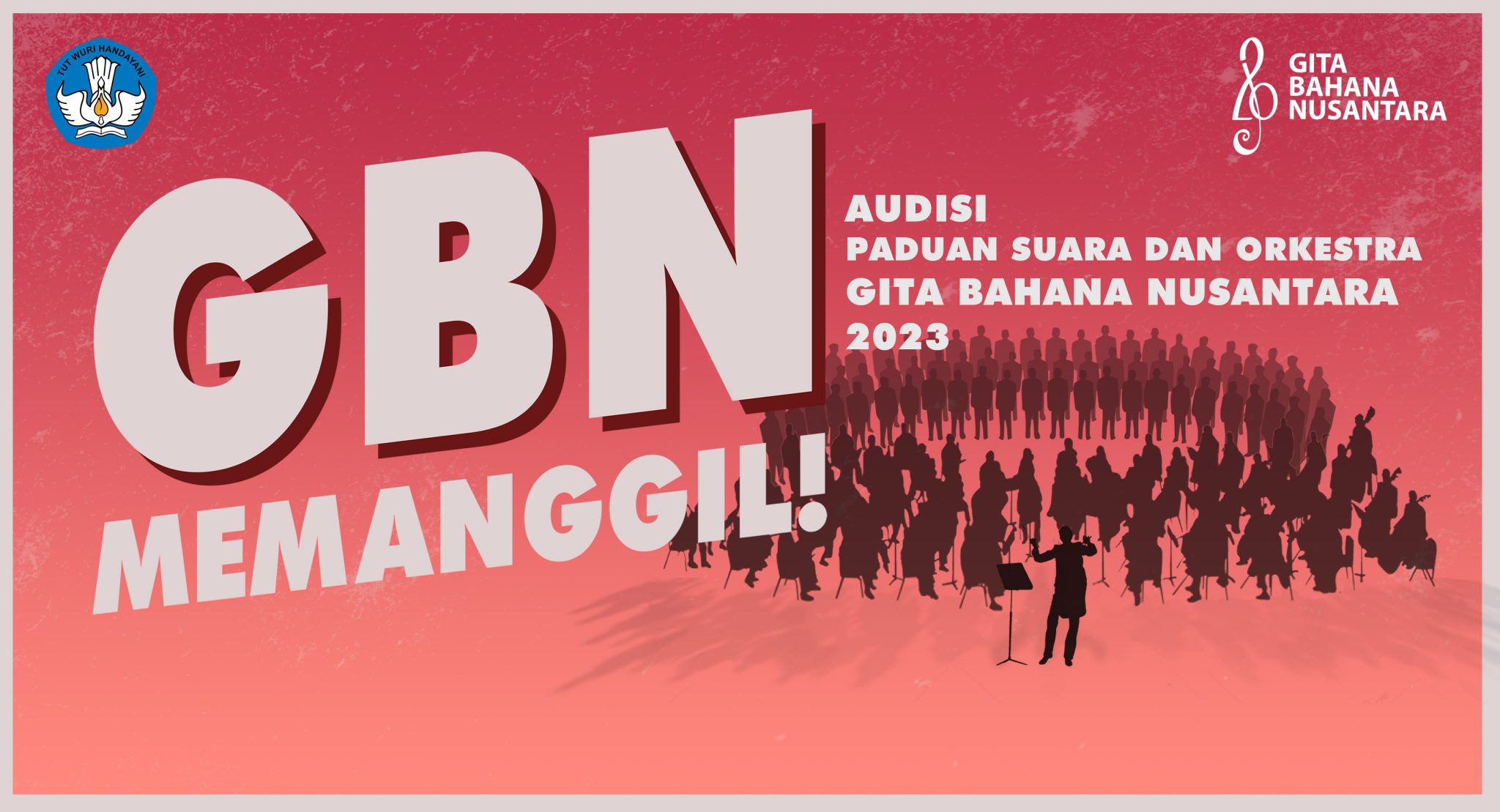 Pengumuman Audisi Paduan Suara Dan Orkestra Gita Bahana Nusantara 2023 ...